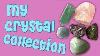 Ma Collection De Cristaux